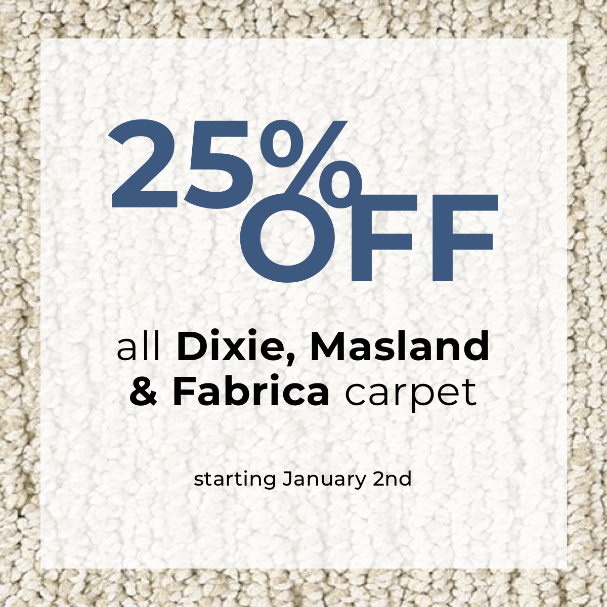 25 Off Dixie, Masland & Fabrica Carpet Roberts Carpet & Fine Floors