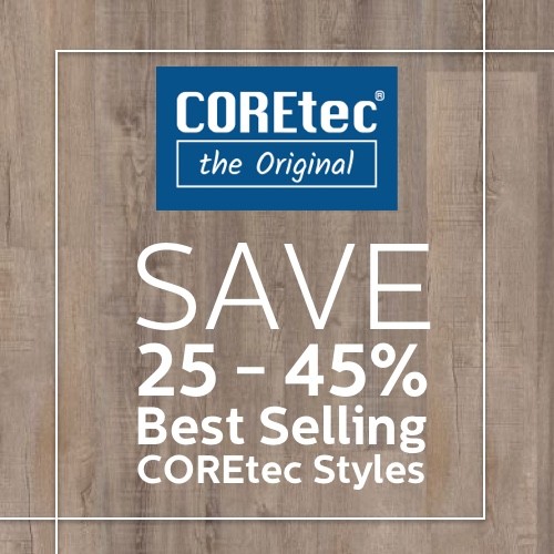 Coretec - Save 25-45% Best selling coretec styles