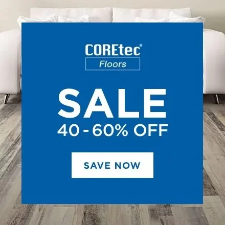 COREtec Sale | Roberts Carpet & Fine Floors